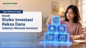 EWF | Tips MotionTrade: Kenali Risiko Investasi Reksa Dana sebelum Mulai Berinvestasi